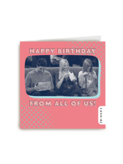 Friends Happy Birthday from all of us
