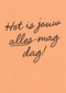 Verjaardagskaart hip Het is jouw alles mag dag