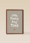 little teeny tiny toes
