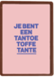 7e bent een tantoe toffe tante kaart