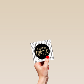 je bent een gouden topper