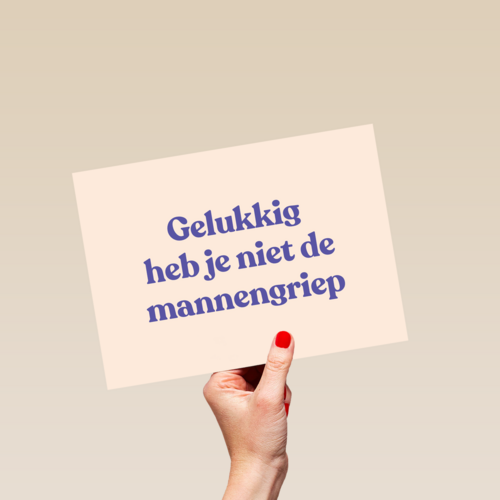 beterschap kaart grappig gelukkig heb je niet de mannengriep