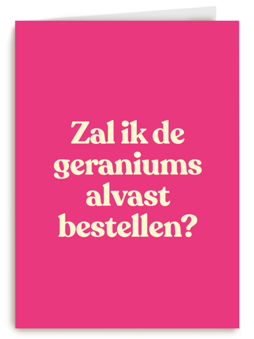 verjaardag kaart andc zal ik de geraniums alvast bestellen