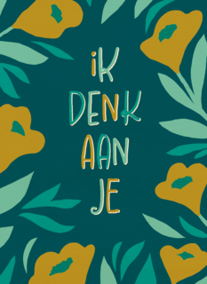 Ik denk aan je bloemen