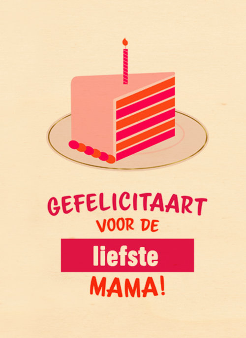gefelicitaart voor de liefste mama