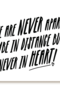 we are never apart maybe in distance