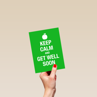 keep calm and get well soon
