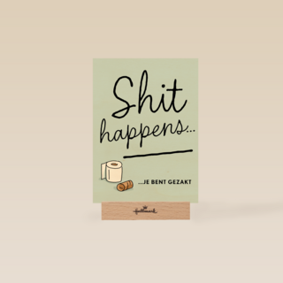 Shit happens Gezakt