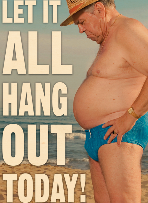 let it all hang out today