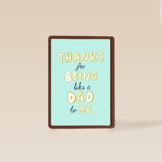 thanks for being like a dad to me