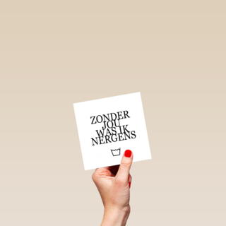 zonder jou was ik nergens