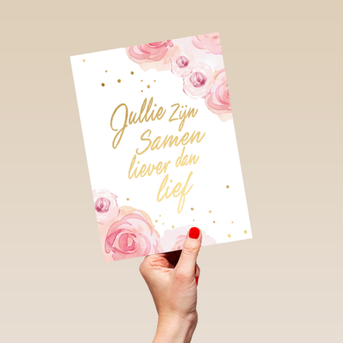 Trouwdagkaart Bloemen Jullie zijn samen liever dan lief
