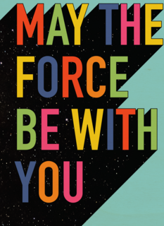 May the force be with you