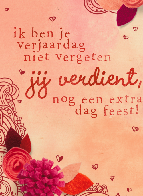 verjaardag te laat jij verdient nog een extra dag feest