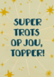Geslaagdkaart supertrots op jou kanjer