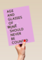 kaart vrouw grappig glasses of wine should never be counted