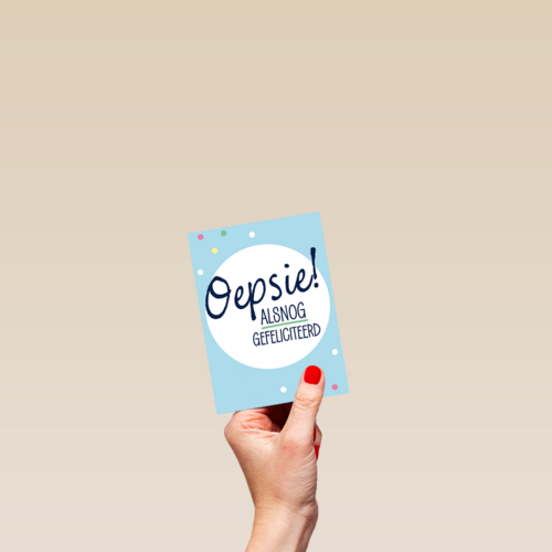 oepsie alsnog gefeliciteerd