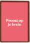 Geslaagd kaart Proost op je brein
