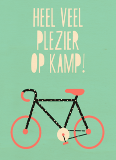 Op kamp kaart Heel veel plezier op kamp Fiets