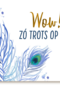 wow zo trots als een pauw