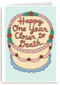 Happy one year closer to death