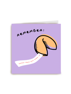 Fortune cookie better days will come
