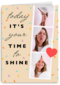 Today its your time to shine fotokaart