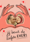 fotokaart Jij bent de liefste ever