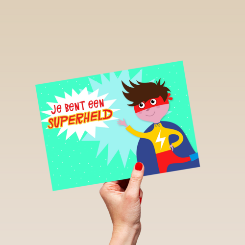 je bent een superheld