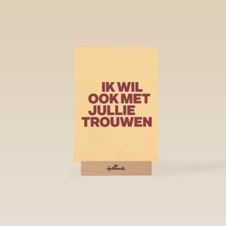And C ik wil ook met jullie trouwen