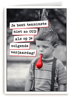 Niet zo oud als volgende verjaardag