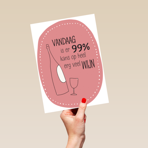 verjaardag kaart grappig vandaag 99 procent kans op heel veel wijn