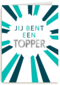 geslaagd kaart jij bent een topper