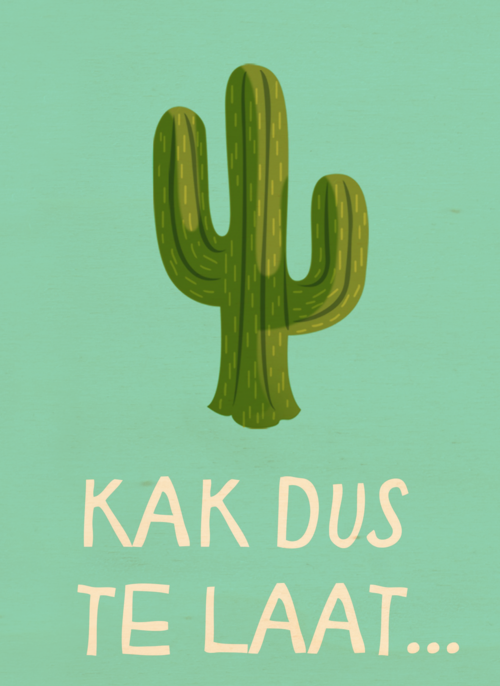 Verjaardagskaart Te laat Kak dus
