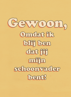 kaart blij dat jij mijn schoonvader bent