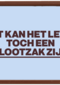 Wat kan het leven een klootzak zijn AndC