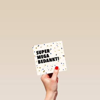 bedankt kaart zakelijk super mega bedankt