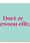 andC Doet ze gewoon effe