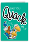 Dad you quack me up Donald Duck