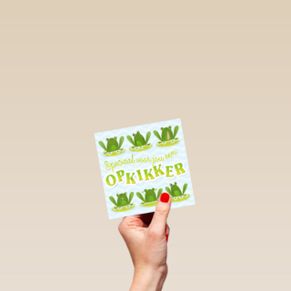 speciaal voor jou een opkikker