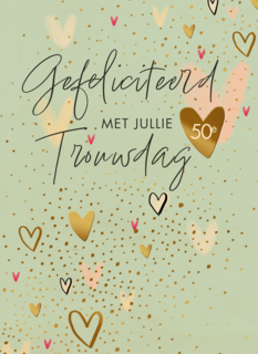 Gefeliciteerd met jullie 50e trouwdag hartjes