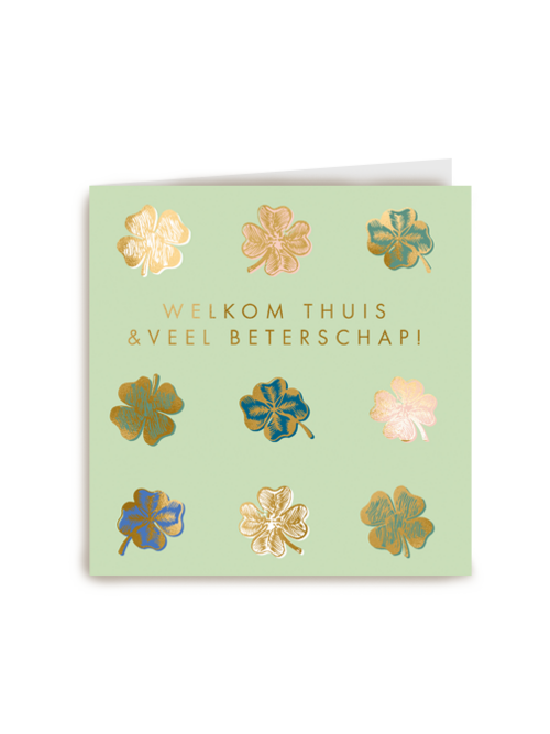 Welkom Thuis en Veel Beterschap