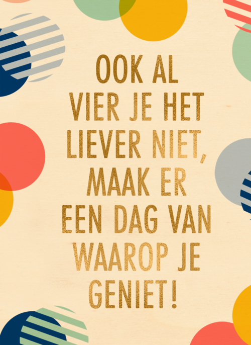 verjaardag kaart hip ook al vier je het liever niet
