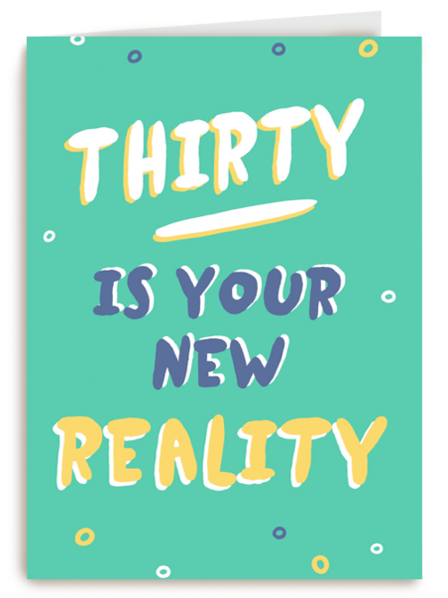 Verjaardagskaart man 30 Thirty is your new reality