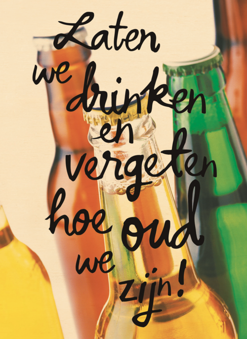 verjaardag man hip laten we drinken en vergeten hoe oud we zijn