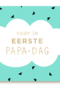 Vaderdagkaart hip Voor je eerste papa dag