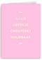 Trouwjubileum Jullie liefde is onbeperkt houdbaar