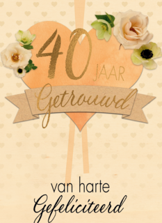Huwelijkskaart 40 jaar getrouwd Van harte gefeliciteerd