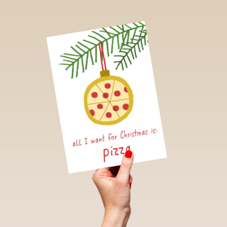 Kerstkaart Grappig All I want for Christmas is pizza