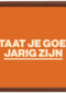 Verjaardagskaart man vrouw Staat je goed jarig zijn